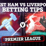 West Ham vs Liverpool preview: Best free betting tips, odds and predictions for Premier League duel